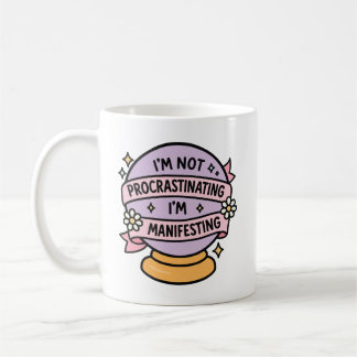 Cute Crystal Ball Quote I’m Not Procrastinating Kaffeetasse