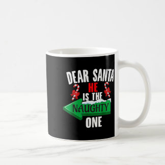 Cute Dear Santa He Is The Naughty One Couple Chris Kaffeetasse