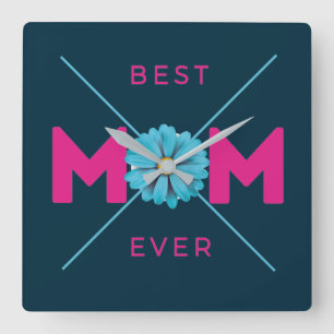 Cute Design Text Best Mom Ever for Mothers day  Quadratische Wanduhr
