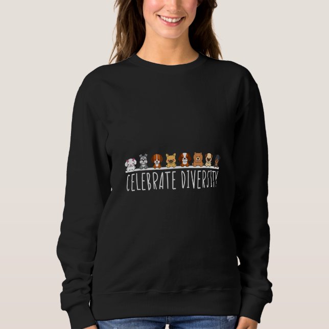 Cute Dog Celebrate Diversity Men Women Cool Dog 1 Sweatshirt (Vorderseite)