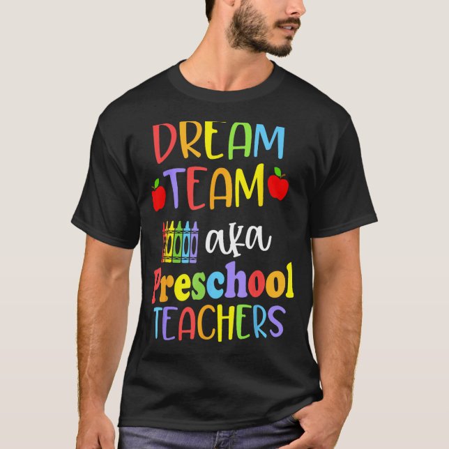 Cute Dream Team Aka Preschool Teachers Happy Back  T-Shirt (Vorderseite)