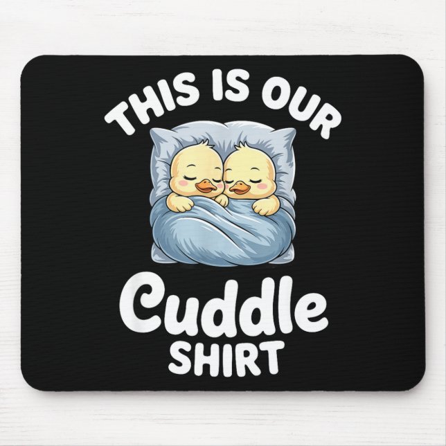 Cute Duck Couple Cozy This Is Our Cuddle  Mousepad (Vorne)