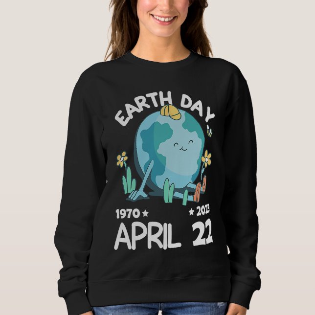cute earth day 53rd anniversary earth day  13 sweatshirt (Vorderseite)
