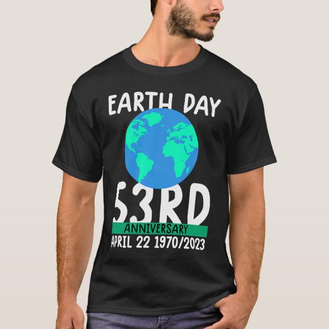 cute earth day 53rd anniversary earth day  2 T-Shirt (Vorderseite)