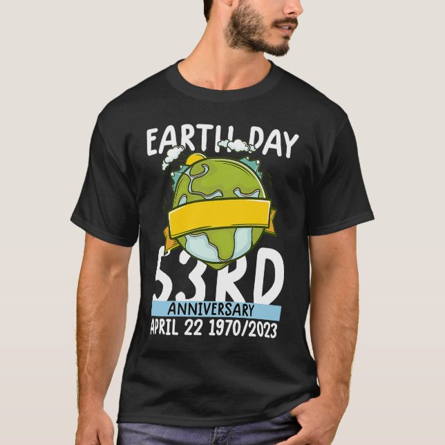 cute earth day 53rd anniversary earth day  4 T-Shirt (Vorderseite)
