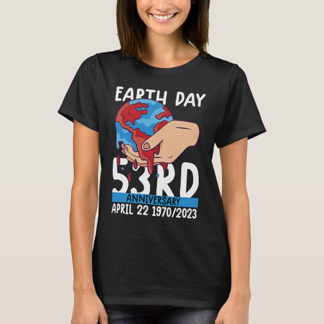 cute earth day 53rd anniversary earth day  5 T-Shirt (Vorderseite)