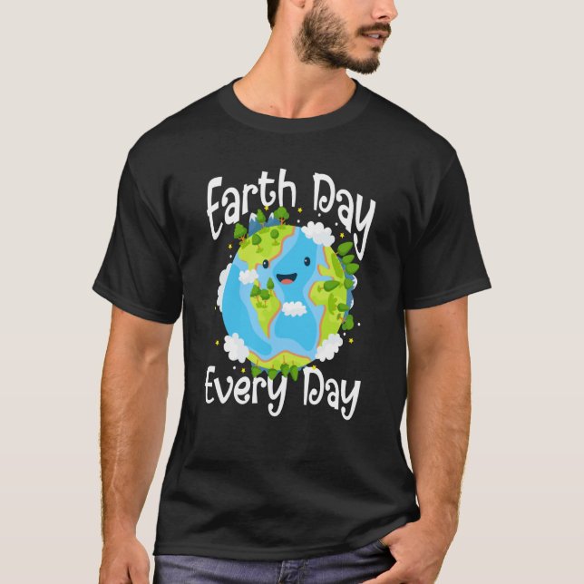 Cute Earth Day Every Day Save Our Planet Green T-Shirt (Vorderseite)