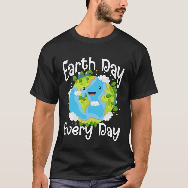 Cute Earth Day Every Day Save Our Planet Green T-Shirt (Vorderseite)