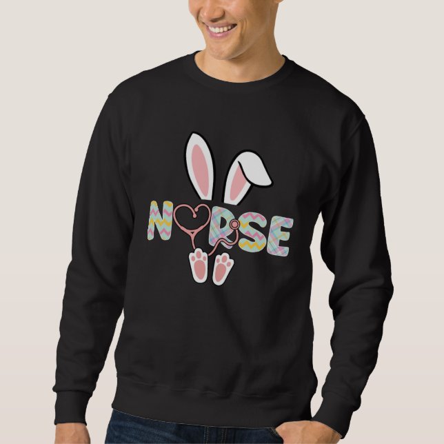 Cute Easter Nurse Bunny Ears Happy Easter Day Eggs Sweatshirt (Vorderseite)