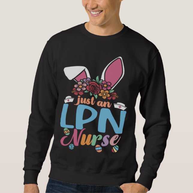 Cute Eggcellent LPN Nurse Easter Bunny Ears Nurse  Sweatshirt (Vorderseite)