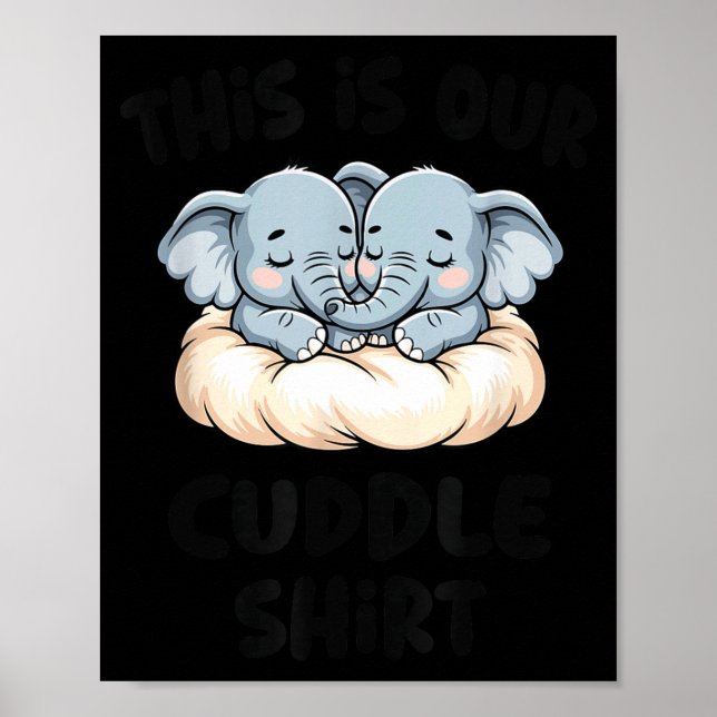 Cute Elephant Couple This Is Our Cuddle  Poster (Vorne)