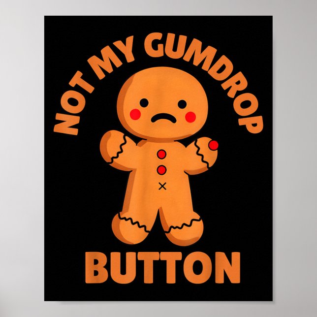 Cute Emotional Funny Gingerbread Man Not My Gumdro Poster (Vorne)