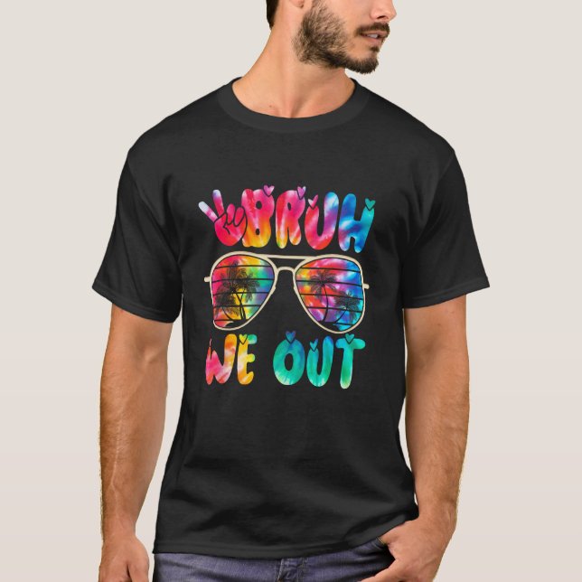 Cute End Of School Year Teacher Summer Bruh We Out T-Shirt (Vorderseite)