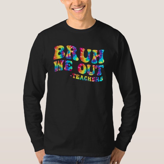 Cute End Of School Year Teacher Summer Bruh We Out T-Shirt (Vorderseite)