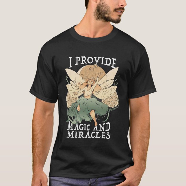 Cute Fairy Being I provide magic and miracles  1 T-Shirt (Vorderseite)
