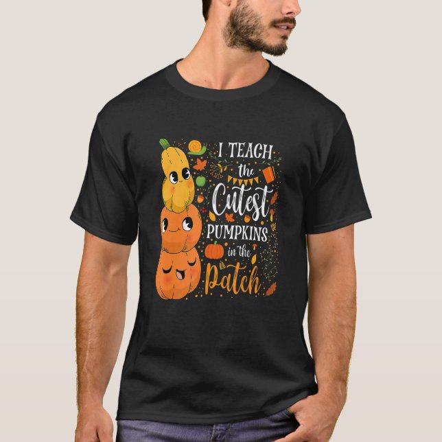 Cute Fall Teach Cutest Pumpkin In Patch Teacher Th T-Shirt (Vorderseite)