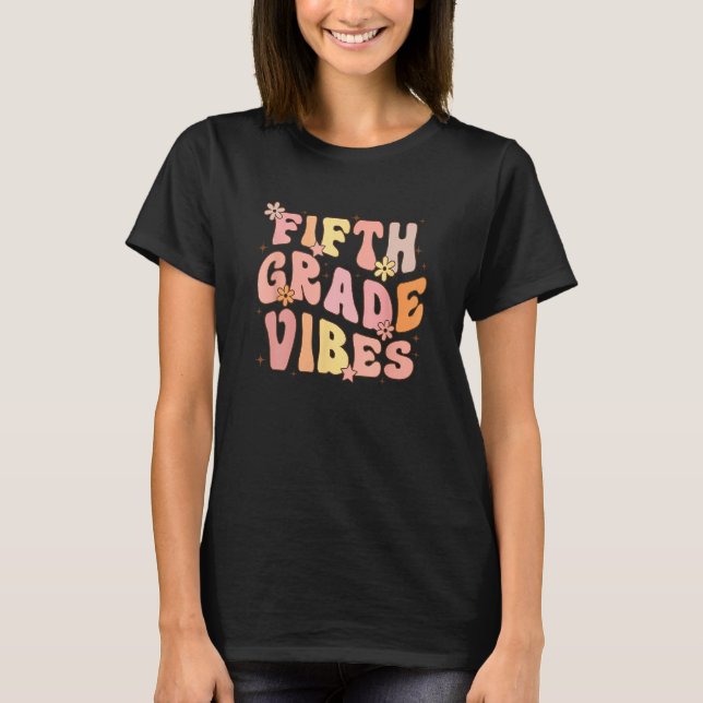 Cute Fifth Grade Vibes 5th Grade Team Retro 1st Da T-Shirt (Vorderseite)