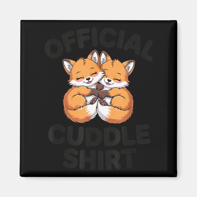 Cute Fox Snuggle Couple This Is My Cuddle  Magnet (Vorne)