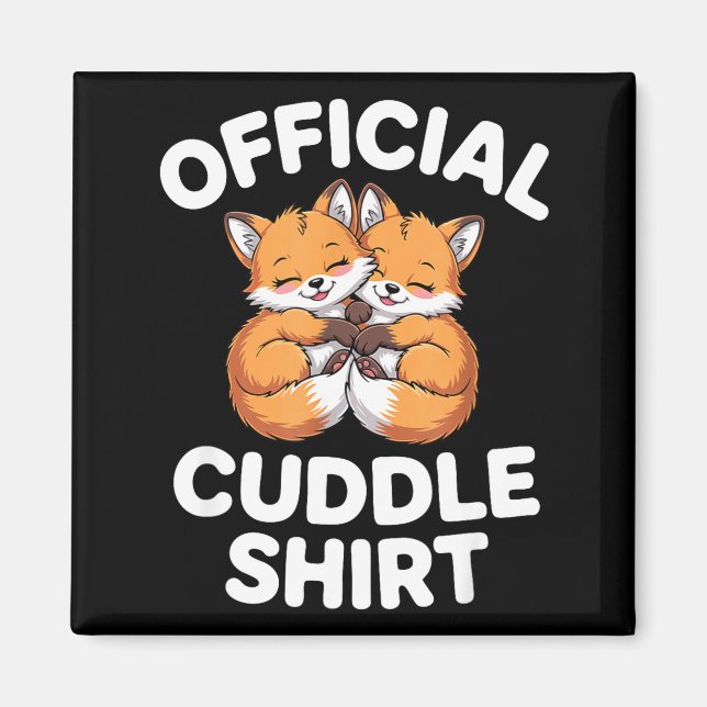 Cute Fox Snuggle Couple This Is My Cuddle  Magnet (Vorne)