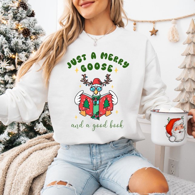 Cute Funny Christmas Merry Goose and a Good Book  Sweatshirt (Von Creator hochgeladen)