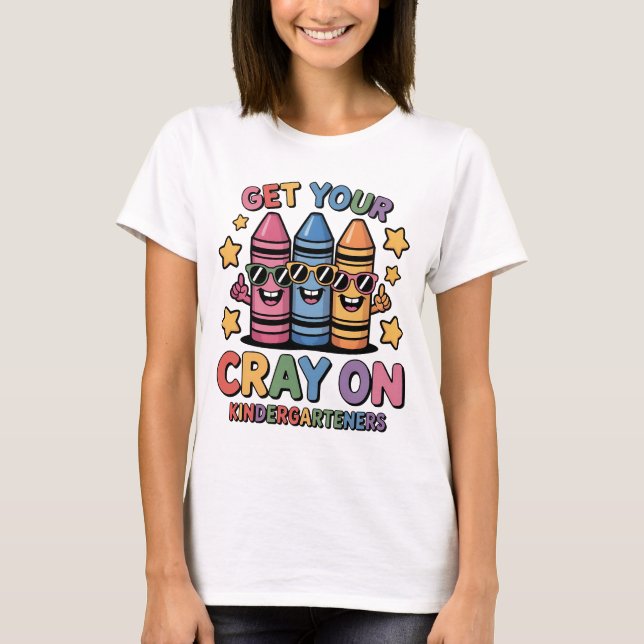 Cute Get Your Cray On Kindergarten Shirt for Boys  (Vorderseite)