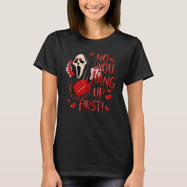 Cute Ghosts No You Hang Up First Calling Valentine T-Shirt (Vorderseite)