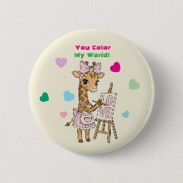 Cute Giraffe Artist "You Color My World" Valentine Button