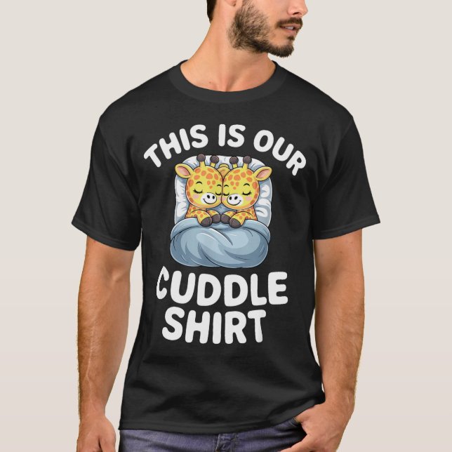 Cute Giraffe Couple This Is Our Cuddle  T-Shirt (Vorderseite)