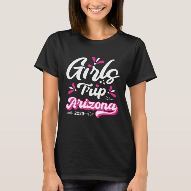 Cute Girl Weekend Girls Trip Arizona 2023 T-Shirt (Vorderseite)