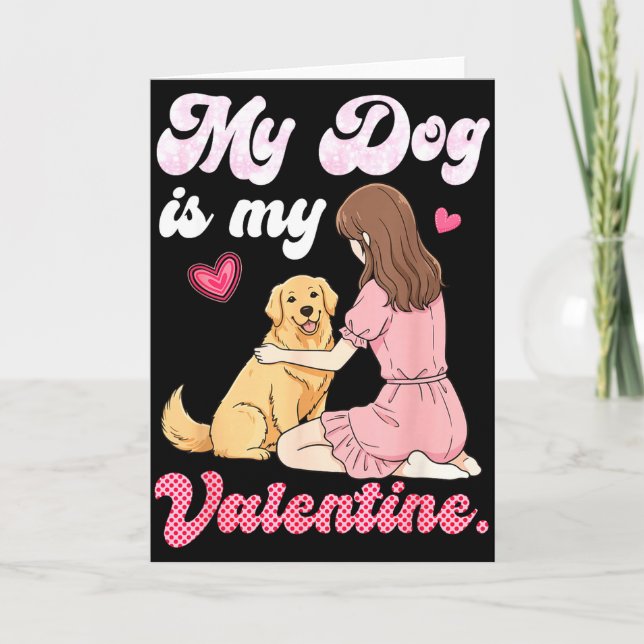 Cute Girl With My Dog Is My Valentine Golden Retri Karte (Vorderseite)