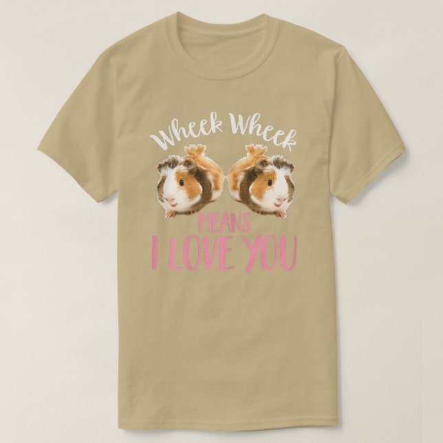 Cute Girls Guinea Pig Wheek Wheek Means I Love You T-Shirt (Design vorne)