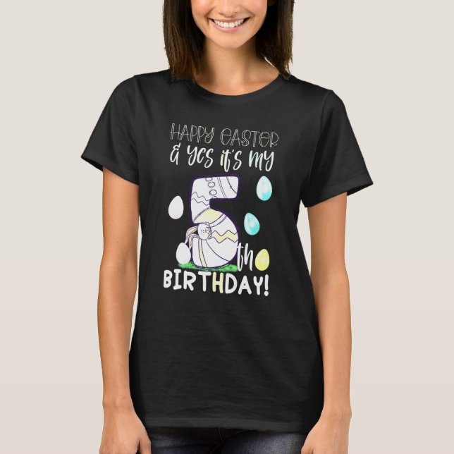 Cute Girls Happy Easter & Yes It's My 5th Birthday T-Shirt (Vorderseite)