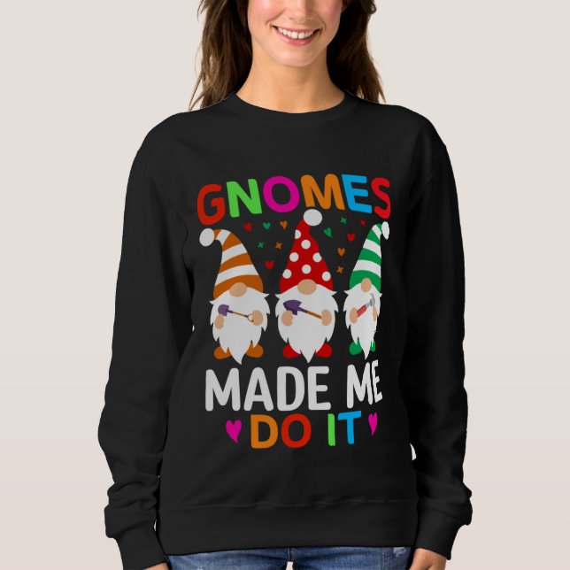 Cute Gnomies for Garden  Gnomes Sweatshirt (Vorderseite)