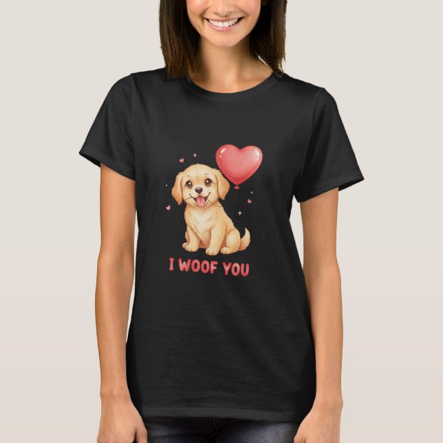 Cute Golden Retriever Puppy I Woof You Valentine  T-Shirt (Vorderseite)