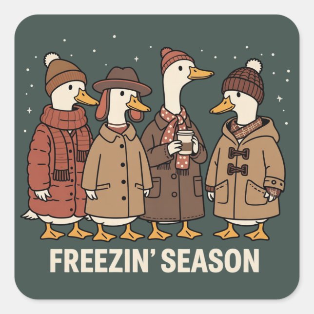 Cute Goose Freezin' Season Winter Cozy Fall Duck  Quadratischer Aufkleber (Vorderseite)