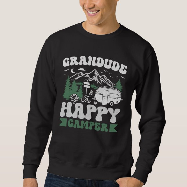 Cute Grandude Of The Happy Camper Camping Trip Sweatshirt (Vorderseite)