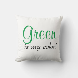 Cute Green ist meine Farbe Kissen