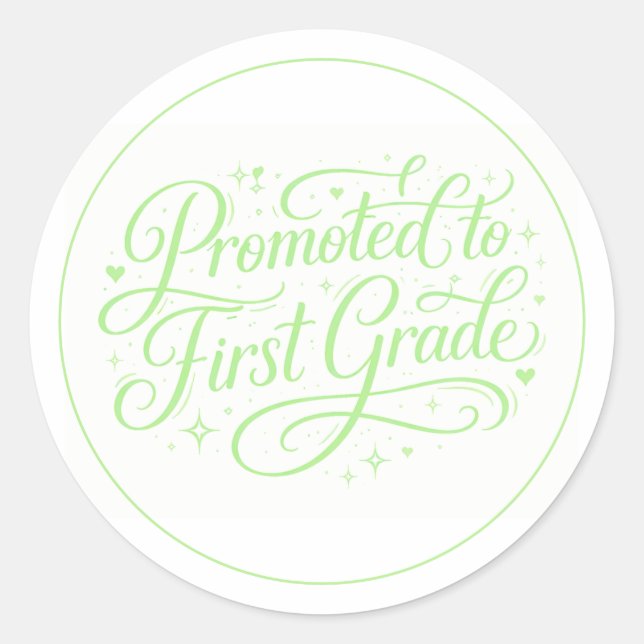 Cute Green “Promoted to First Grade” Design Runder Aufkleber (Vorderseite)