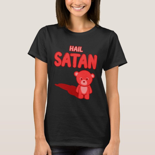 Cute Hail Satan Teddy Bear Something cute and evil T-Shirt (Vorderseite)