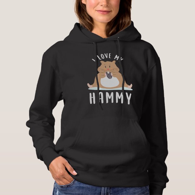 Cute Hamster  I Love My Hammy Hoodie (Vorderseite)