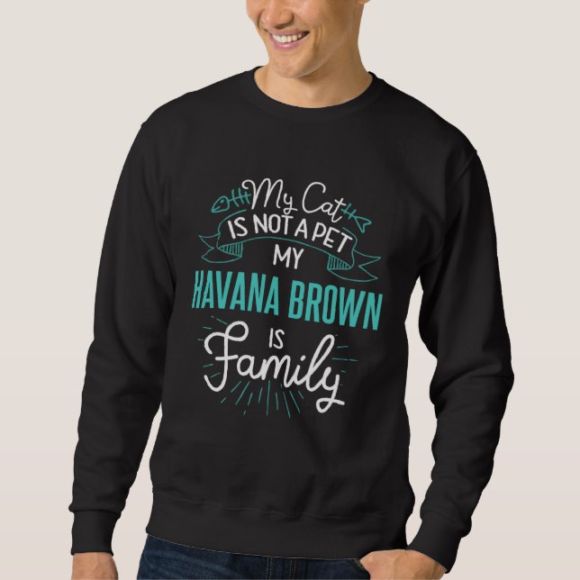 Cute Havana Brown  Family Cat  for Women Men Sweatshirt (Vorderseite)