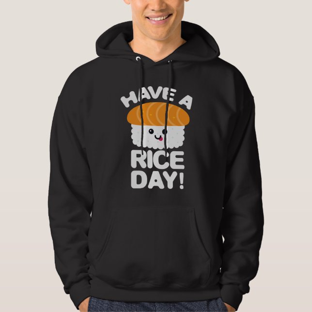 Cute Have A Rice Day Sushi Roll Rice Hoodie (Vorderseite)