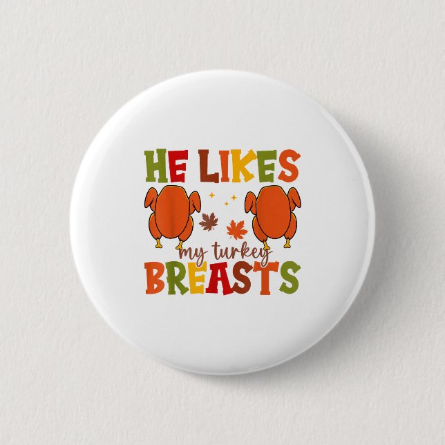 Cute He Likes My Turkey Breasts Couple Matching Th Button (Vorderseite)