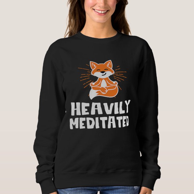 Cute Heavily Fox Meditated Yoga Fox Yoga Instructo Sweatshirt (Vorderseite)