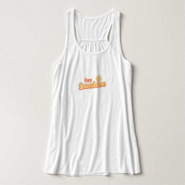 Cute "Hey Sunshine" Cheerful Quote Tank Top (Design Vorderseite)