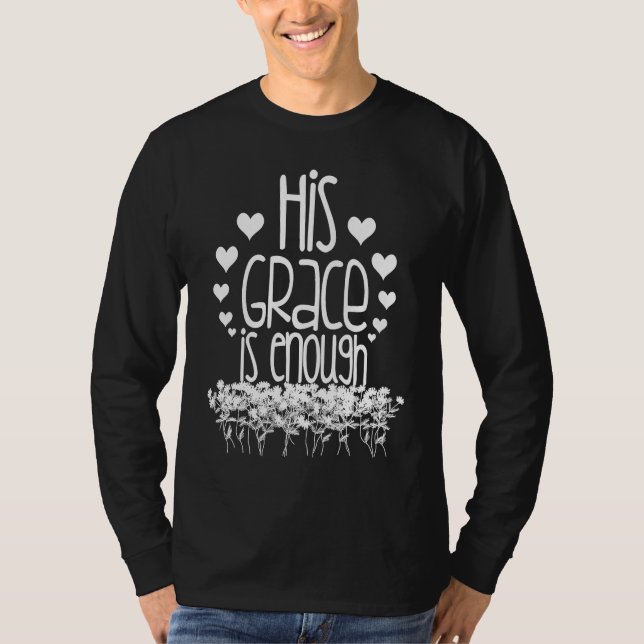 Cute His Grace Is Enough  Christian Religious Men  T-Shirt (Vorderseite)