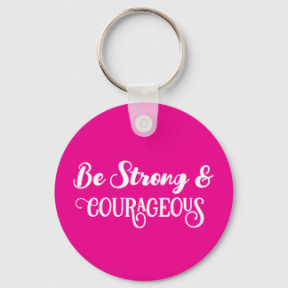 Cute Hot Pink Strong and Courageous Simple Schlüsselanhänger