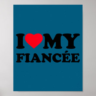 Cute I love my fiancee heart funny family Poster