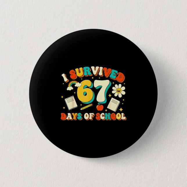 Cute I Survived 67 Days Of School Funny Meme Teach Button (Vorderseite)