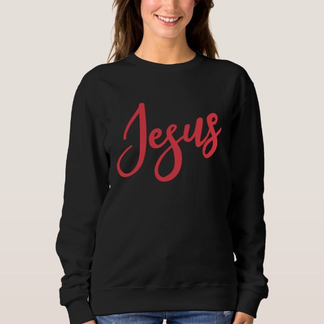Cute Jesus Bible Religious Belief Conviction Faith Sweatshirt (Vorderseite)
